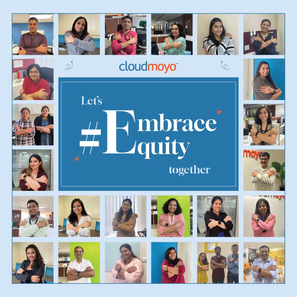 Blue social media collage by CloudMoyo that includes pictures of employees posing the Embrace Equity pose and that says "Let's #EmbraceEquity together."