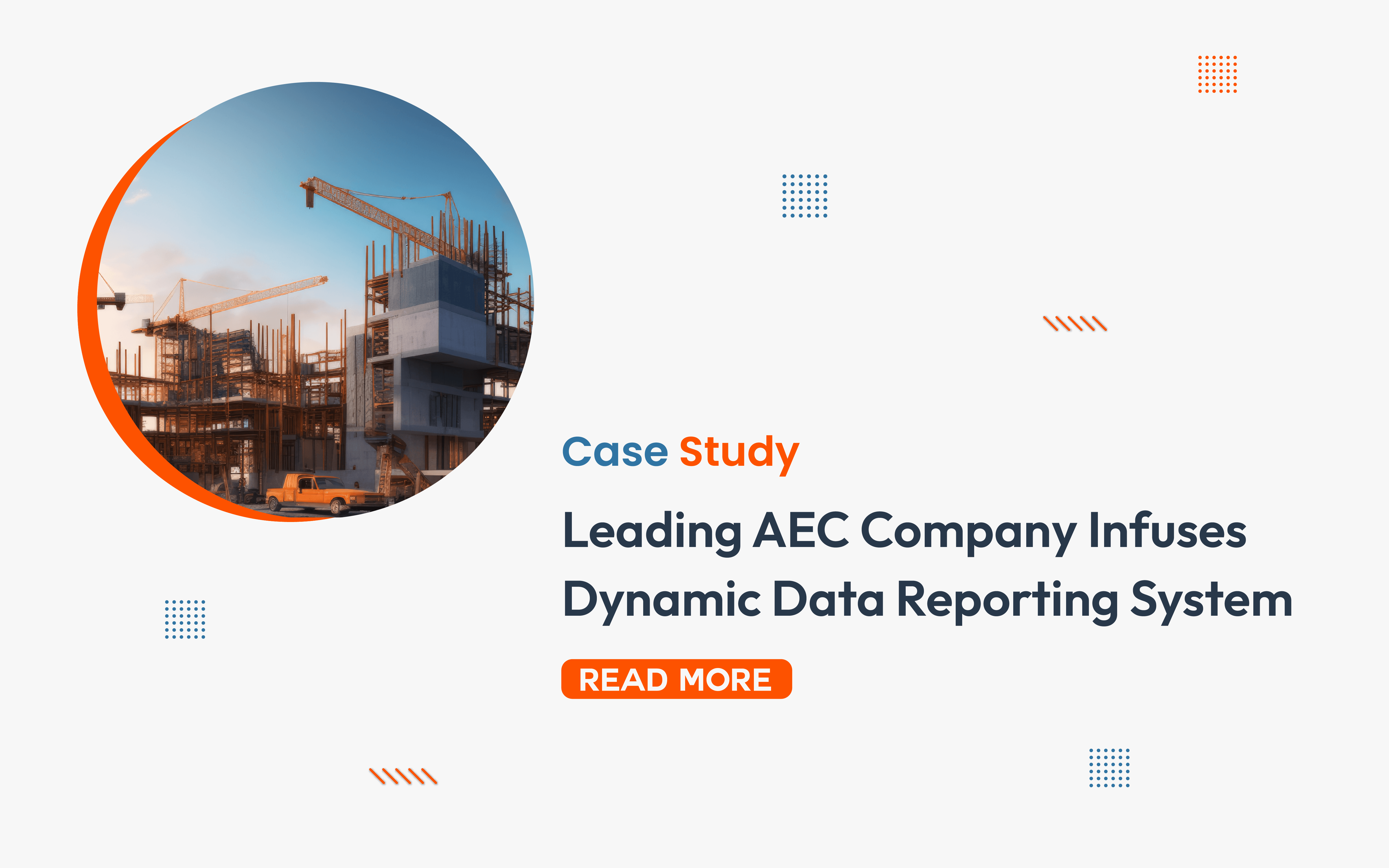 Case Study_Leading AEC Company Infuses Dynamic Data Reporting System